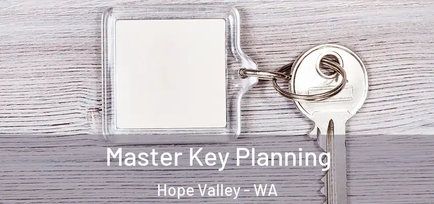 Master Key Planning Hope Valley - WA