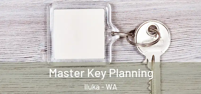 Master Key Planning Iluka - WA