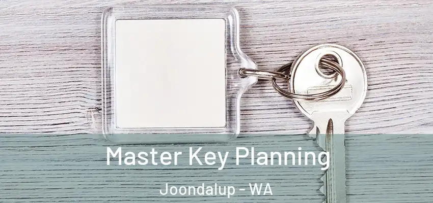 Master Key Planning Joondalup - WA
