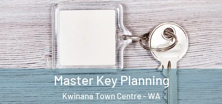 Master Key Planning Kwinana Town Centre - WA