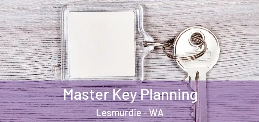 Master Key Planning Lesmurdie - WA