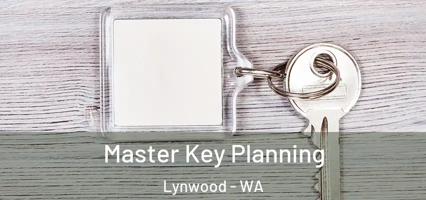 Master Key Planning Lynwood - WA