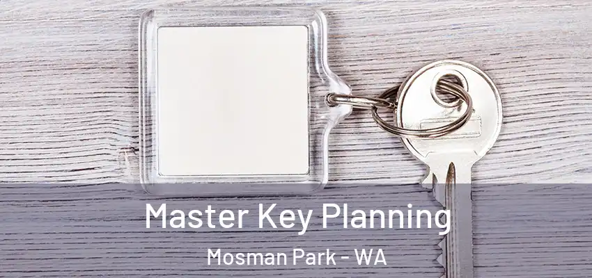 Master Key Planning Mosman Park - WA
