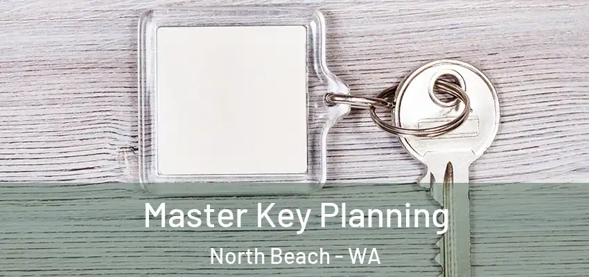 Master Key Planning North Beach - WA