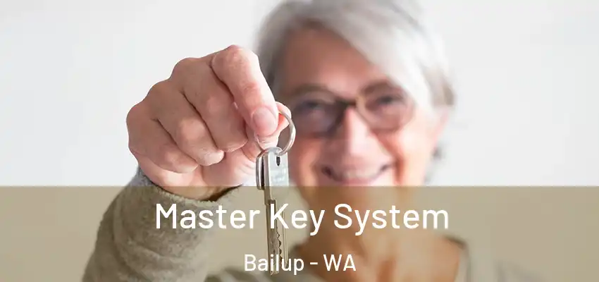  Master Key System Bailup - WA