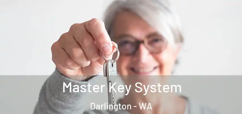 Master Key System Darlington - WA