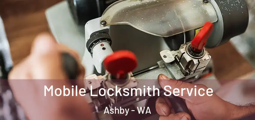Mobile Locksmith Service Ashby - WA