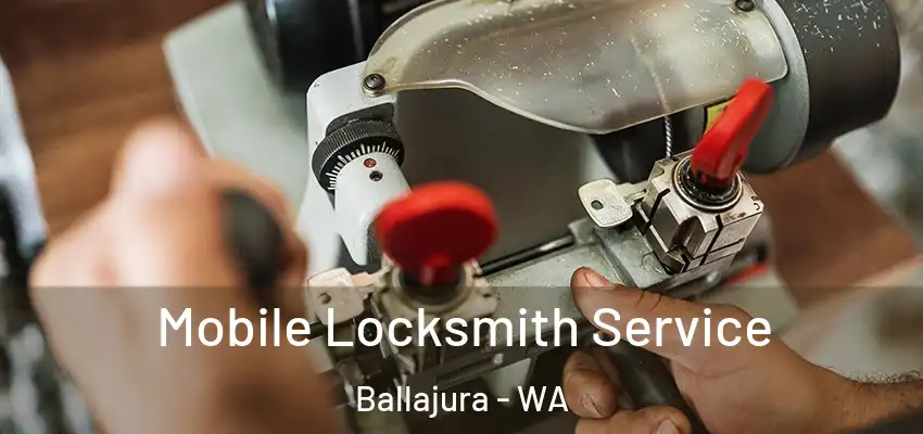 Mobile Locksmith Service Ballajura - WA