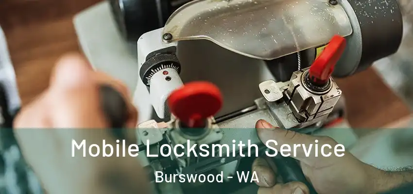 Mobile Locksmith Service Burswood - WA