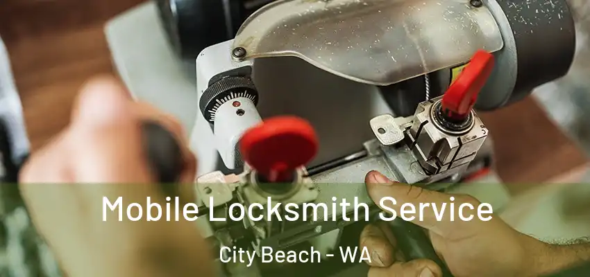 Mobile Locksmith Service City Beach - WA
