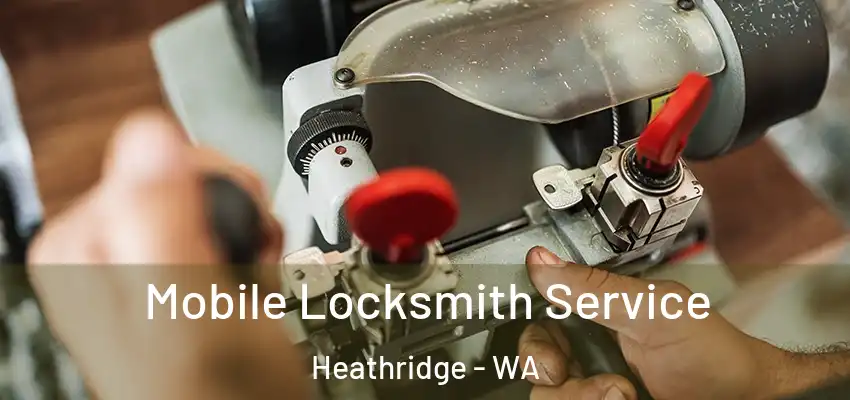 Mobile Locksmith Service Heathridge - WA