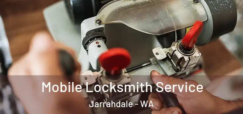 Mobile Locksmith Service Jarrahdale - WA