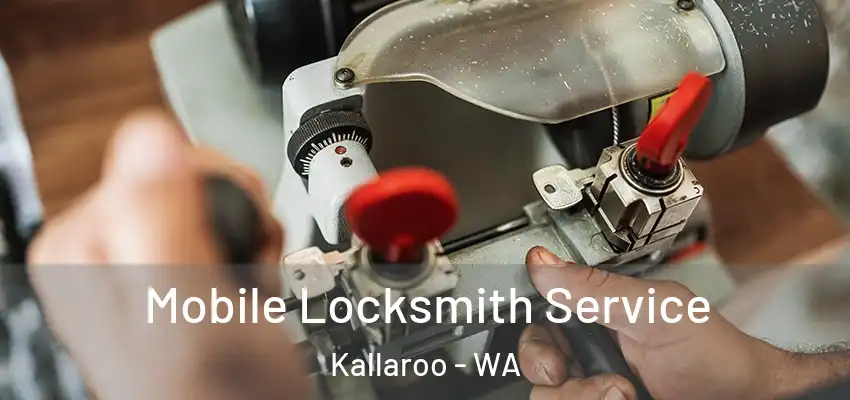 Mobile Locksmith Service Kallaroo - WA