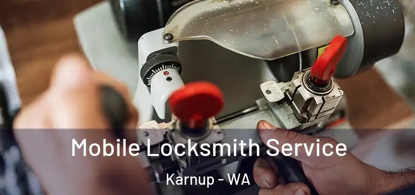 Mobile Locksmith Service Karnup - WA