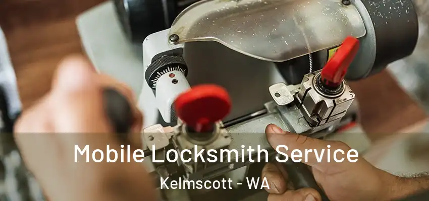 Mobile Locksmith Service Kelmscott - WA