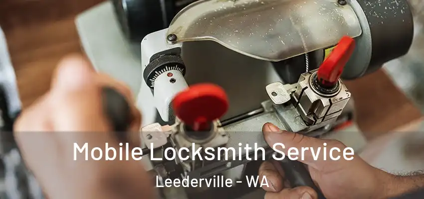Mobile Locksmith Service Leederville - WA