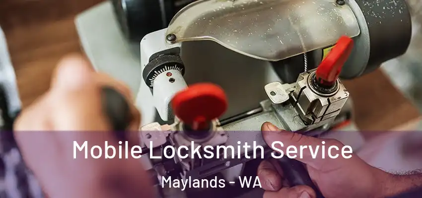  Mobile Locksmith Service Maylands - WA