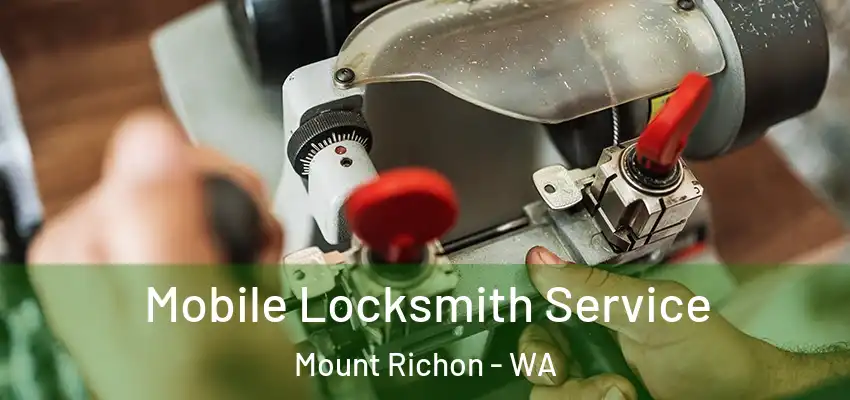 Mobile Locksmith Service Mount Richon - WA