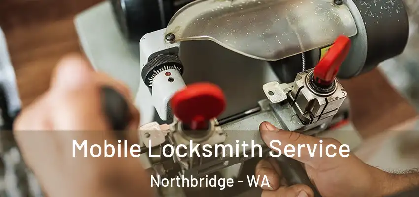 Mobile Locksmith Service Northbridge - WA