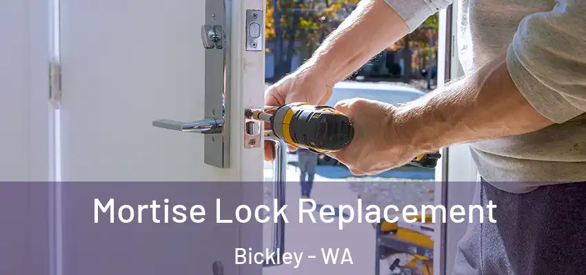 Mortise Lock Replacement Bickley - WA