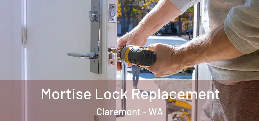 Mortise Lock Replacement Claremont - WA
