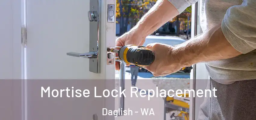 Mortise Lock Replacement Daglish - WA