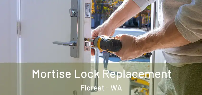 Mortise Lock Replacement Floreat - WA
