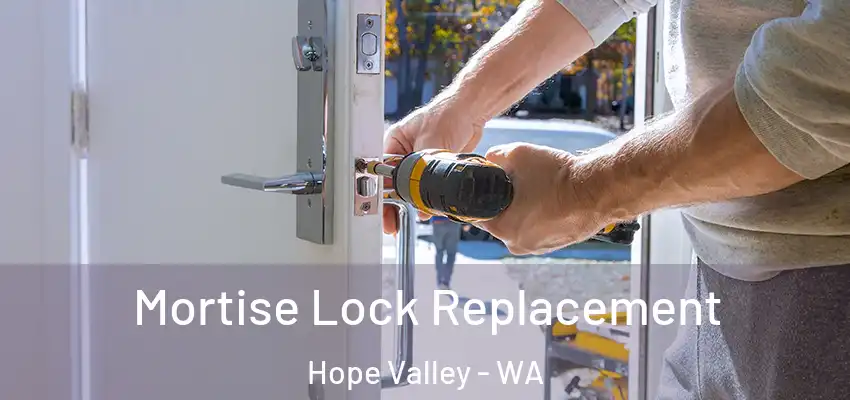 Mortise Lock Replacement Hope Valley - WA