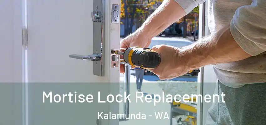 Mortise Lock Replacement Kalamunda - WA