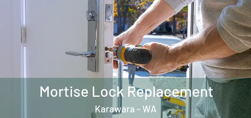 Mortise Lock Replacement Karawara - WA
