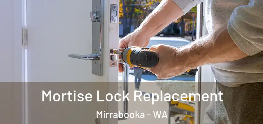  Mortise Lock Replacement Mirrabooka - WA