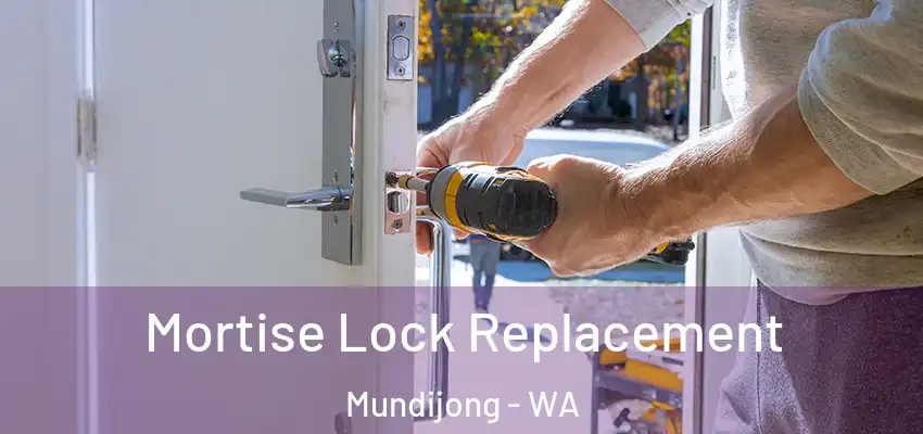 Mortise Lock Replacement Mundijong - WA