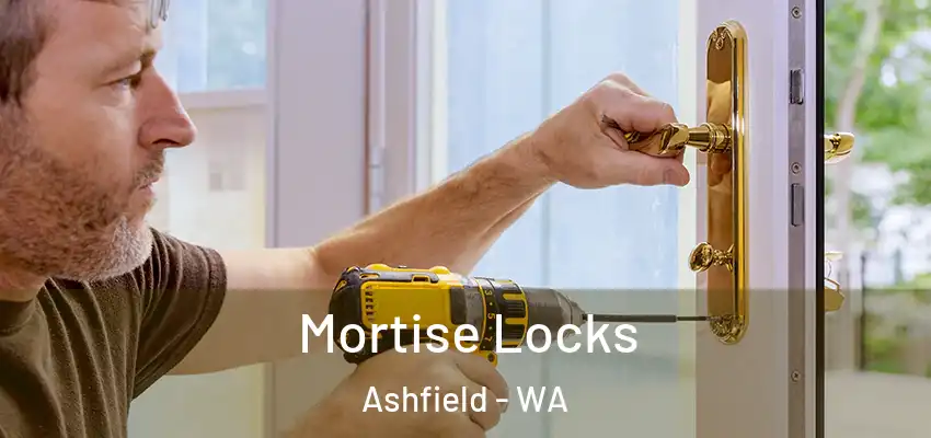 Mortise Locks Ashfield - WA
