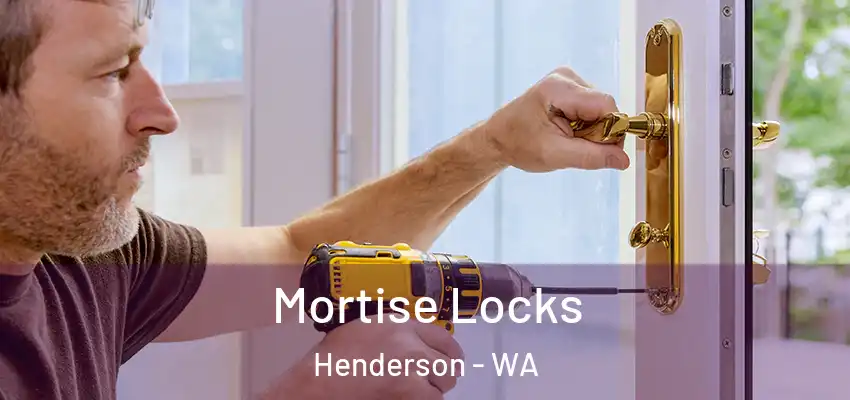  Mortise Locks Henderson - WA