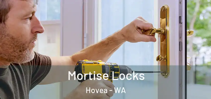 Mortise Locks Hovea - WA