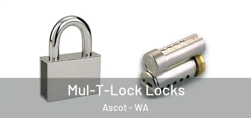 Mul-T-Lock Locks Ascot - WA