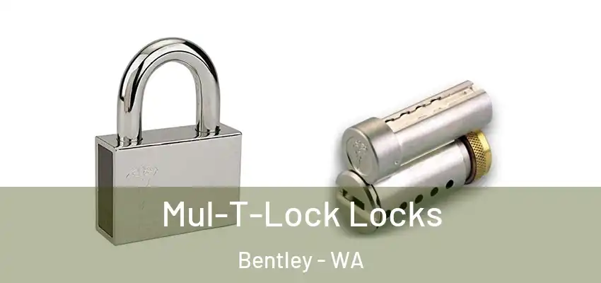 Mul-T-Lock Locks Bentley - WA
