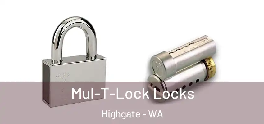  Mul-T-Lock Locks Highgate - WA