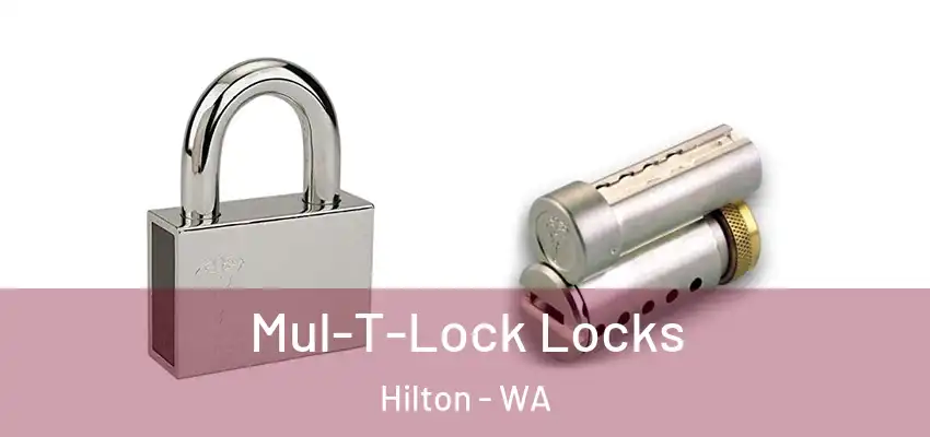 Mul-T-Lock Locks Hilton - WA