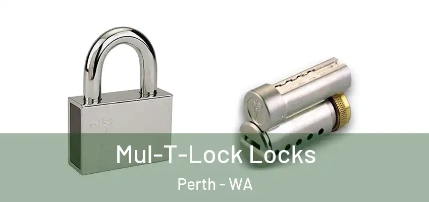  Mul-T-Lock Locks Perth - WA