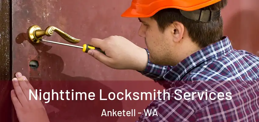 Nighttime Locksmith Services Anketell - WA