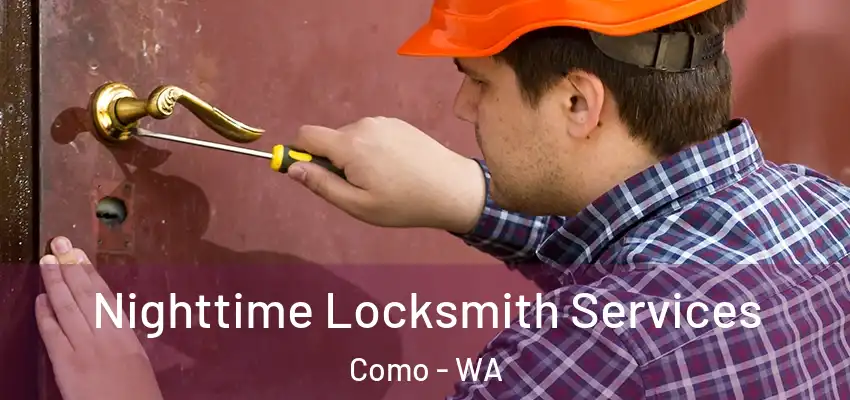 Nighttime Locksmith Services Como - WA