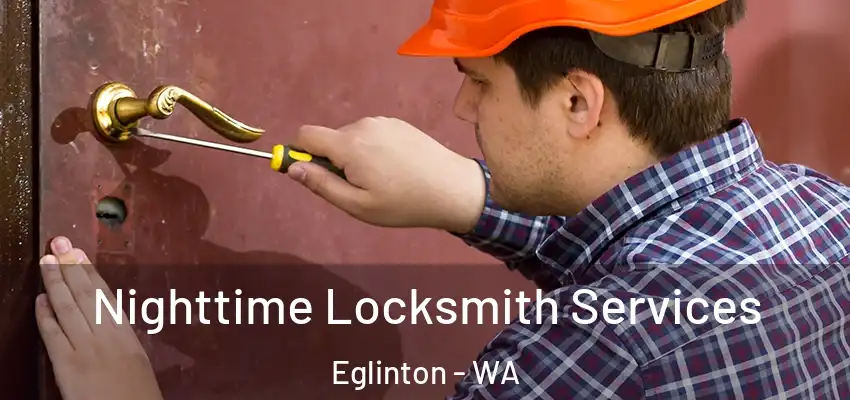 Nighttime Locksmith Services Eglinton - WA
