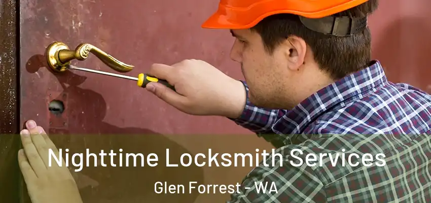 Nighttime Locksmith Services Glen Forrest - WA