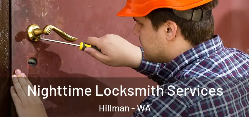 Nighttime Locksmith Services Hillman - WA