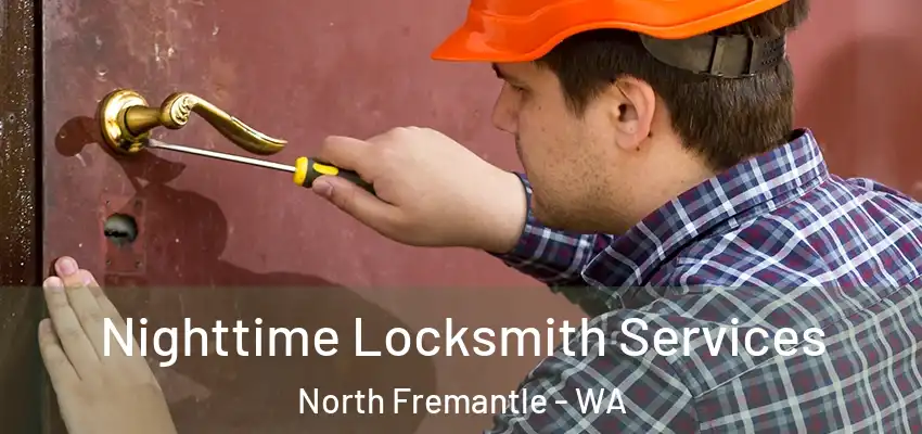 Nighttime Locksmith Services North Fremantle - WA