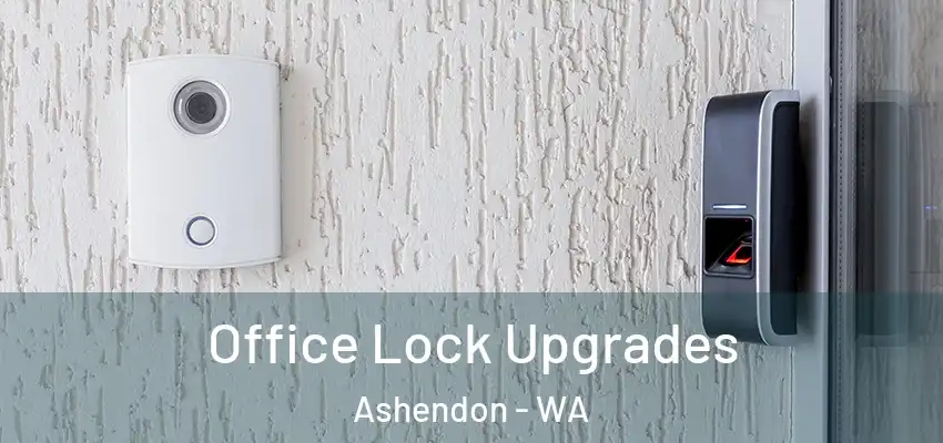 Office Lock Upgrades Ashendon - WA