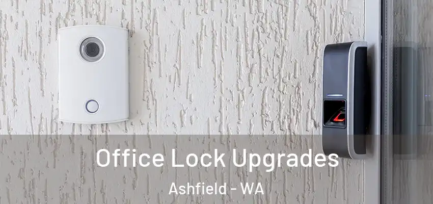  Office Lock Upgrades Ashfield - WA