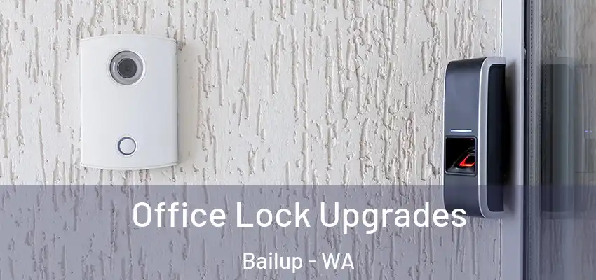 Office Lock Upgrades Bailup - WA
