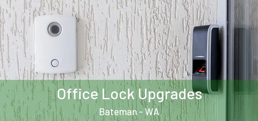  Office Lock Upgrades Bateman - WA